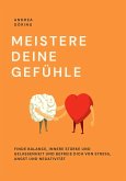 MEISTERE DEINE GEFÜHLE MEISTERE DEINE GEFÜHLE