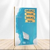 Saglikli Beslen Saglikli Yasa Saglikli Beslen Saglikli Yasa