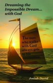 Dreaming the Impossible Dream... With God (eBook, ePUB)