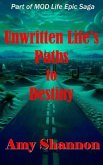 Unwritten Life Paths to Destiny (eBook, ePUB)