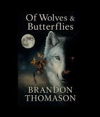 Of Wolves & Butterflies (eBook, ePUB) Of Wolves & Butterflies (eBook, ePUB)
