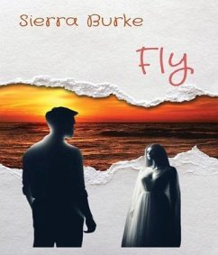 Fly (eBook, ePUB) - Burke, Sierra Fly (eBook, ePUB) - Burke, Sierra