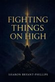 FIGHTING THINGS ON HIGH (eBook, ePUB)