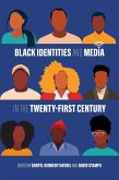Black Identities and Media in the Twenty-First Century (eBook, ePUB)