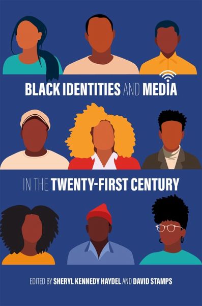 Black Identities and Media in the Twenty-First Century (eBook, ePUB)