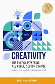 Creativity - The Energy Powering All Public Sector Change (eBook, ePUB)