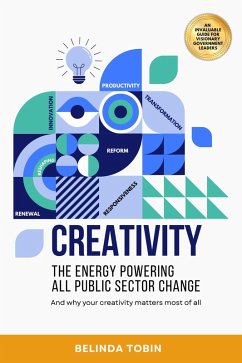 Cover Creativity - The Energy Powering All Public Sector Change (eBook, ePUB)