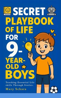 The Secret Playbook of Life for 9-Year-Old Boys (eBook, ePUB) - Schara, Mary