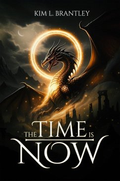 The Time is Now (eBook, ePUB) - Brantley, Kim L.