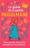 Le guide de la petite musulmane (eBook, ePUB)