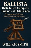 Ballista Distributed Compute Engine with DataFusion (eBook, ePUB)
