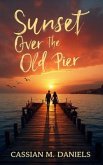 Sunset Over the Old Pier (eBook, ePUB)