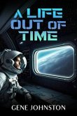 A Life Out of Time (eBook, ePUB)
