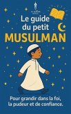 Le guide du petit musulman (eBook, ePUB)