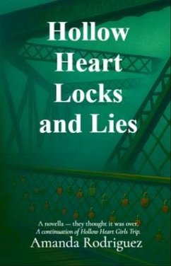 Hollow Heart Locks and Lies (eBook, ePUB) - Rodriguez, Amanda Hollow Heart Locks and Lies (eBook, ePUB) - Rodriguez, Amanda
