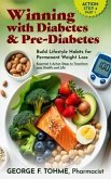 Winning with Diabetes and Pre-Diabetes: Build Lifestyle Habits for Permanent Weight Loss (eBook, ePUB)