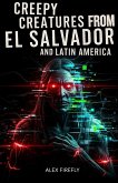 Spooky Creatures From El Salvador and Latin America (eBook, ePUB)
