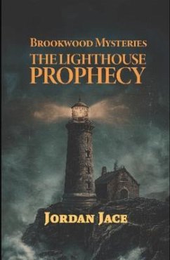 The Lighthouse Prophecy (eBook, ePUB) - Jace, Jordan