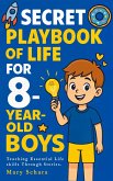The Secret Playbook of Life for 8-Year-Old Boys (eBook, ePUB)