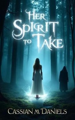 Her Spirit to Take (eBook, ePUB) - Daniels, Cassian M.