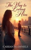 The Way to Loving Him (eBook, ePUB)