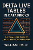 Delta Live Tables in Databricks (eBook, ePUB)