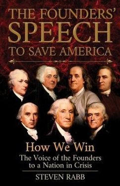 The Founders' Speech To Save America - How We Win (eBook, ePUB) - Rabb, Steven