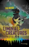 Liminal Creatures (eBook, ePUB) Liminal Creatures (eBook, ePUB)