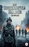 Die Unbekannten Helden (eBook, ePUB)
