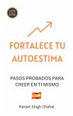Fortalece Tu Autoestima (eBook, ePUB)