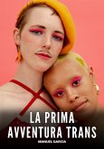 La Prima Avventura Trans (eBook, ePUB)
