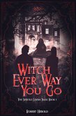 Witch Ever Way You Go (eBook, ePUB)