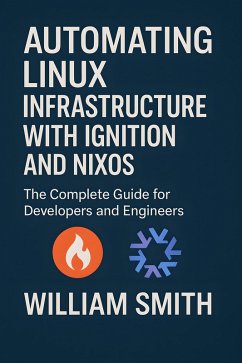 Cover Automating Linux Infrastructure with Ignition and NixOS (eBook, ePUB)