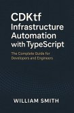 CDKtf Infrastructure Automation with TypeScript (eBook, ePUB)