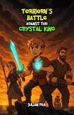 Torbjorn's Battle Against the Crystal King (eBook, ePUB) Torbjorn's Battle Against the Crystal King (eBook, ePUB)