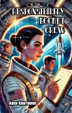 Responsibility Rocket Crew (eBook, ePUB)