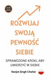 Rozwijaj Swoja Pewnosc Siebie (eBook, ePUB)