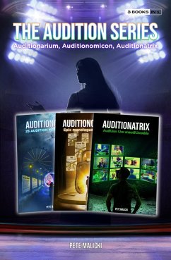 The Audition Series: Auditionarium, Auditionomicon, Auditionatrix (eBook, ePUB) - Malicki, Pete