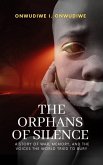 The Orphans of Silence (The Historical War Fiction Series, #1) (eBook, ePUB)