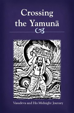 Cover Crossing the Yamuna: Vasudeva and His Midnight Journey (eBook, ePUB)