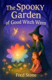 The Spooky Garden Of Good Witch Wren (eBook, ePUB)