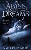 Abyss of Dreams (The Wellspring Dragons, #4) (eBook, ePUB) Abyss of Dreams (The Wellspring Dragons, #4) (eBook, ePUB)