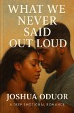 What We Never Said Out Loud (eBook, ePUB)
