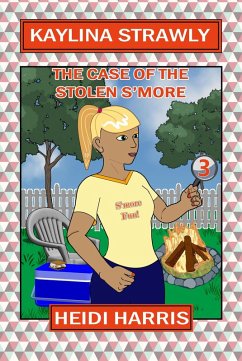 Cover The Case of the Stolen S'more (Kaylina Strawly) (eBook, ePUB)