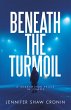 Beneath the Turmoil (eBook, ePUB) - Bild 1
