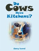 Do Cows Have Kitchens? (eBook, ePUB)