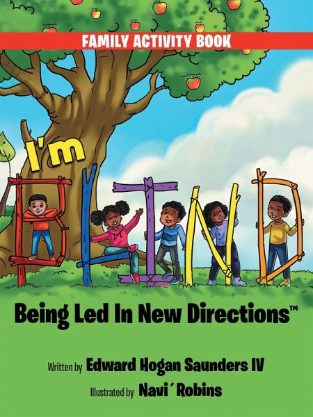 I'm B.L.I.N.D. Being Led In New Directions (eBook, ePUB) I'm B.L.I.N.D. Being Led In New Directions (eBook, ePUB)