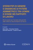 Stereotipi di genere e dinamiche di potere asimmetrico tra uomini e donne nei rapporti di lavoro (eBook, ePUB)