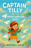 Captain Tilly And The Paper Airplane Fleet (eBook, ePUB)
