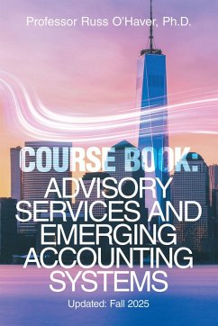 Course Book: Advisory Services and Emerging Accounting Systems (eBook, ePUB) - O'Haver, Russ